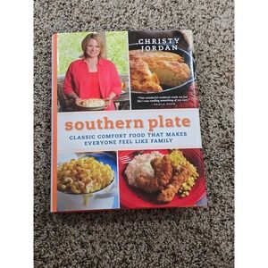 Southern Plate Classic Comfort Food Cookbook by Christy Jordan First Edition